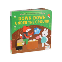 A Find and Feel Story: Down, Down, Under the Ground