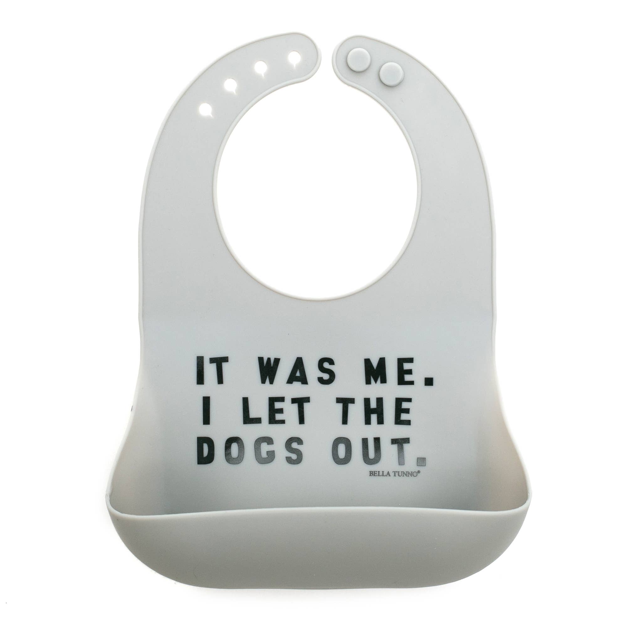 Bella Tunno Silicone Wonder Bib - I Let the Dogs Out