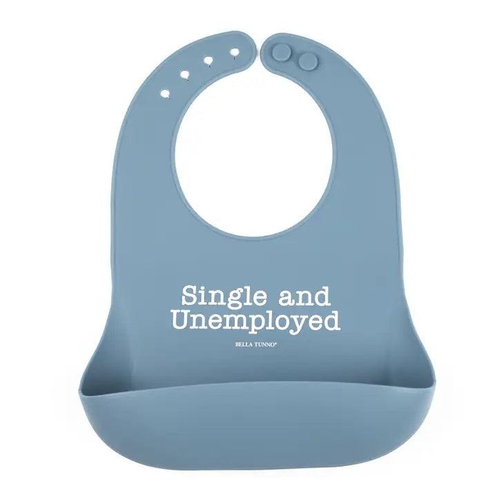 Bella Tunno Silicone Wonder Bib - Single and Unemployed