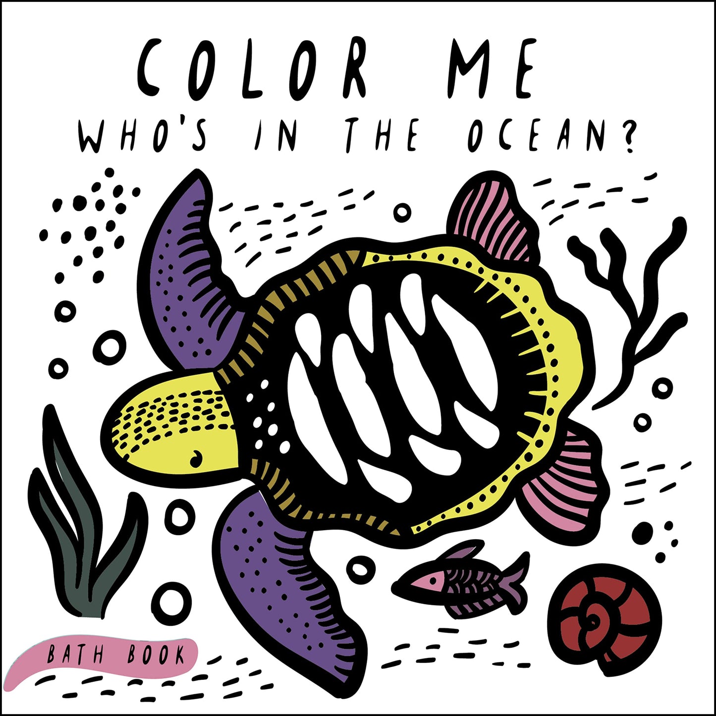 Color Me: Who's in the Ocean?: Baby's First Bath Book