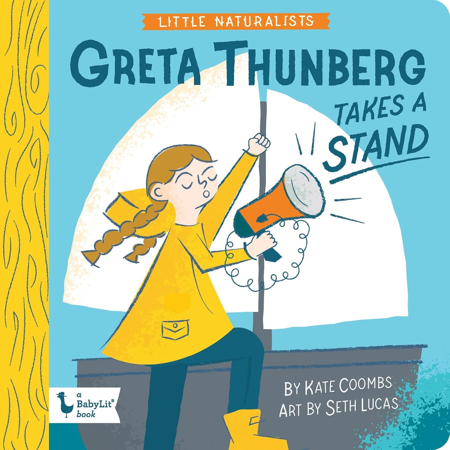 Little Naturalists: Greta Thunberg Takes a Stand (A BabyLit Book)