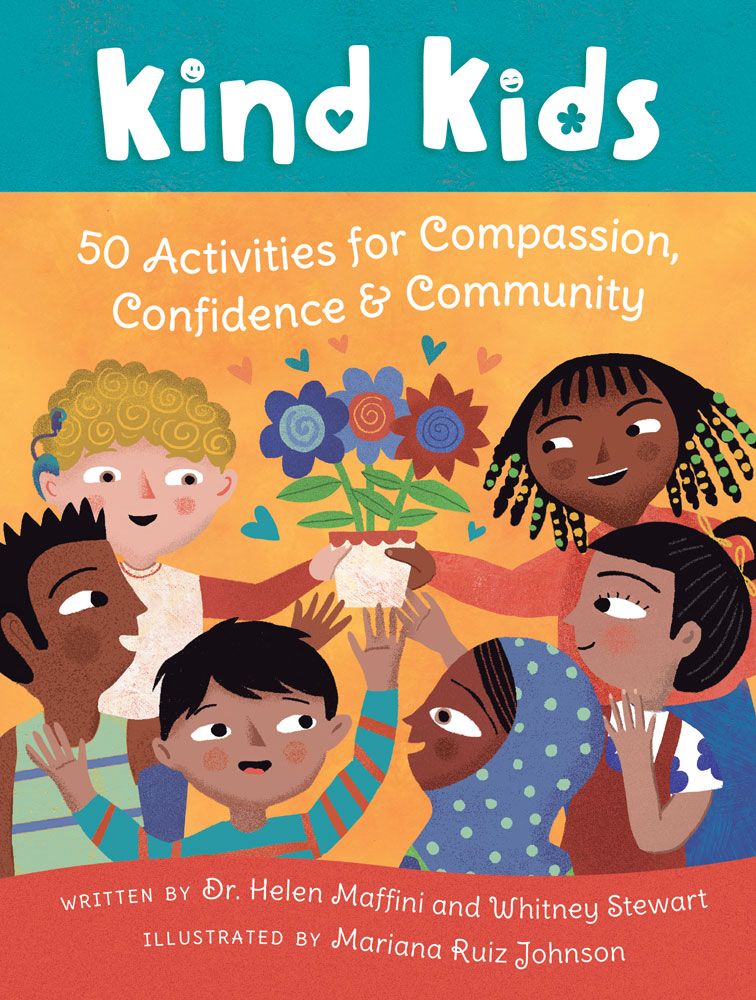 Kind Kids: 50 Activities for Compassion, Confidence & Community